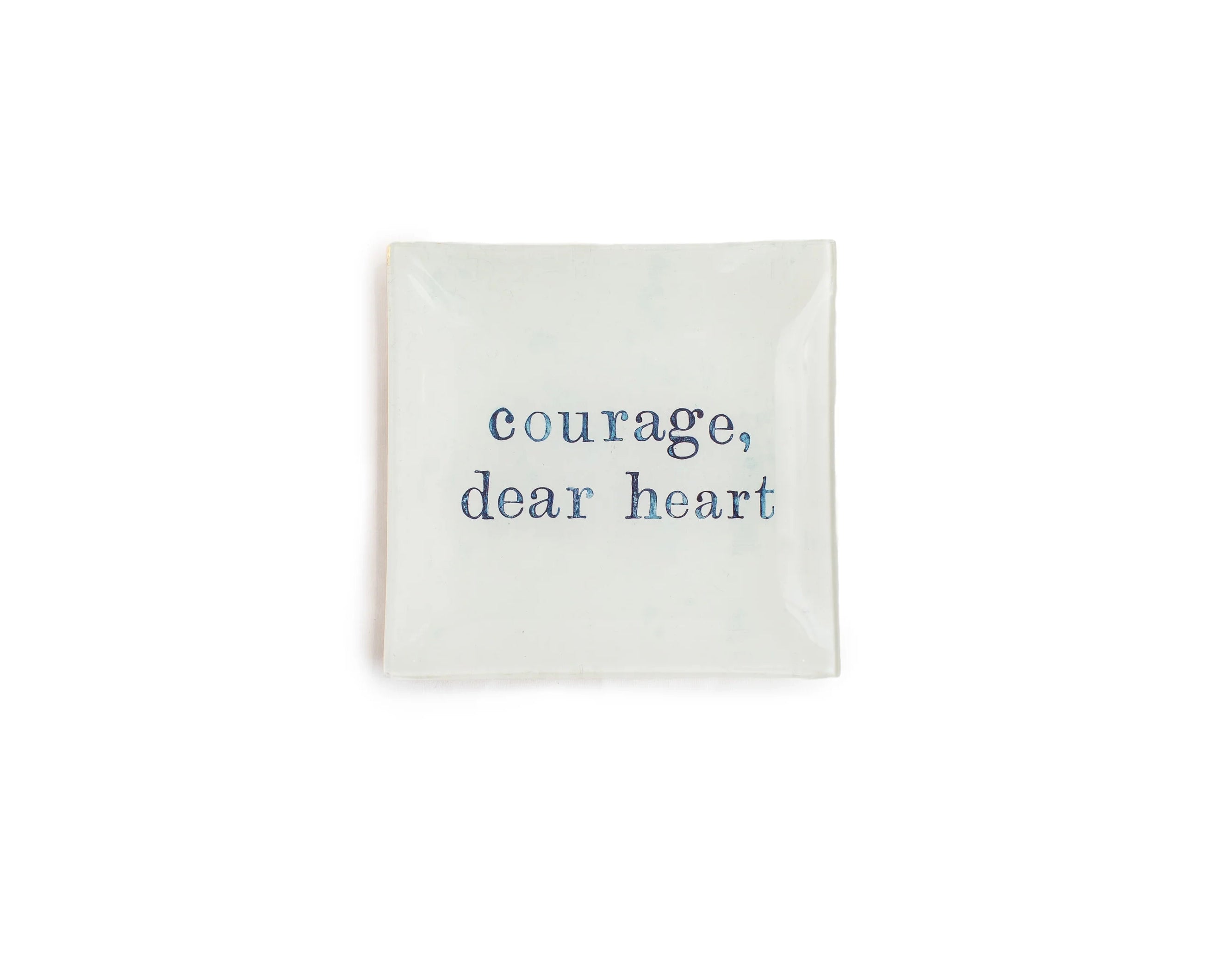 Courage, Dear Heart Square Decoupage Plate